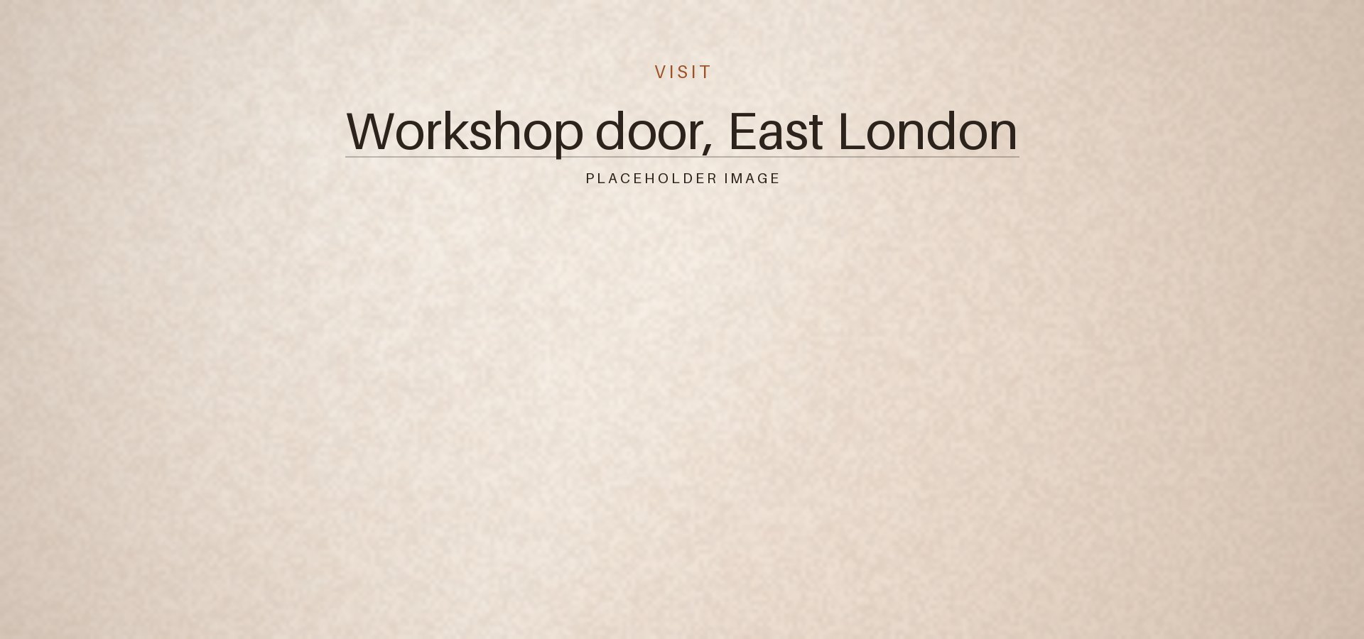 The workshop door in East London at the end of the day